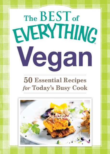 Vegan : 50 Essential Recipes for Today's Busy Cook, EPUB eBook