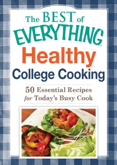 Healthy College Cooking : 50 Essential Recipes for Today's Busy Cook, EPUB eBook