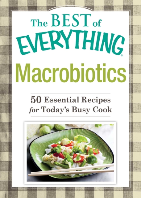 Macrobiotics : 50 Essential Recipes for Today's Busy Cook, EPUB eBook