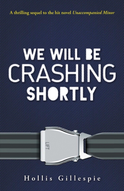 We Will Be Crashing Shortly, Hardback Book