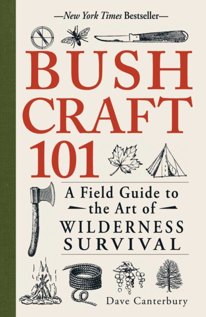 Bushcraft 101 : A Field Guide to the Art of Wilderness Survival, EPUB eBook
