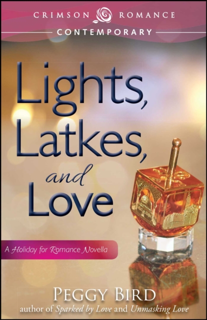 Lights, Latkes, and Love : A Holiday for Romance Novella, EPUB eBook