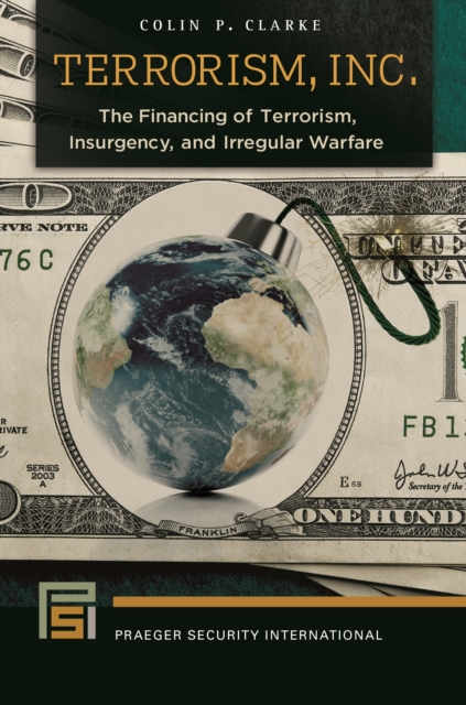 Terrorism, Inc. : The Financing of Terrorism, Insurgency, and Irregular Warfare, EPUB eBook