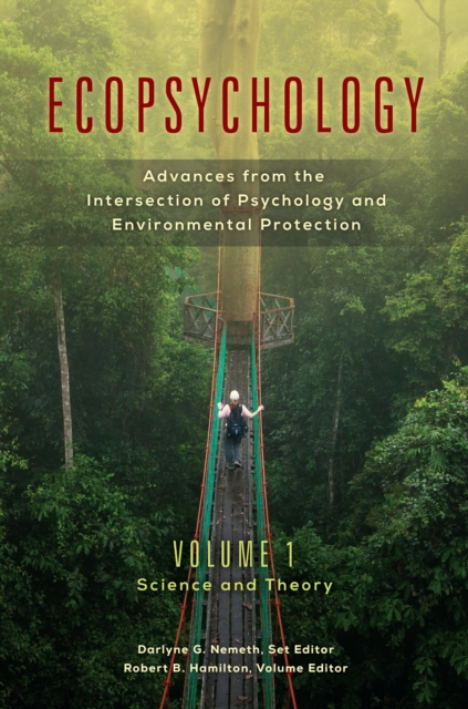 Ecopsychology : Advances from the Intersection of Psychology and Environmental Protection [2 volumes], Multiple-component retail product Book