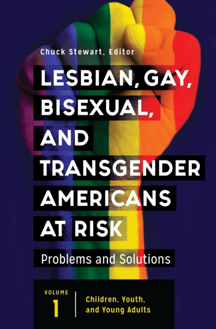 Lesbian, Gay, Bisexual, and Transgender Americans at Risk : Problems and Solutions [3 volumes], Multiple-component retail product Book
