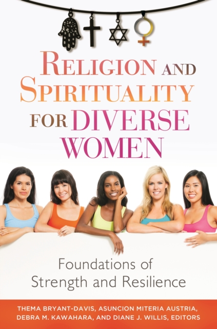 Religion and Spirituality for Diverse Women : Foundations of Strength and Resilience, PDF eBook