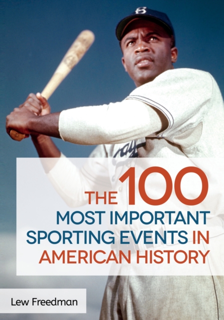 The 100 Most Important Sporting Events in American History, EPUB eBook