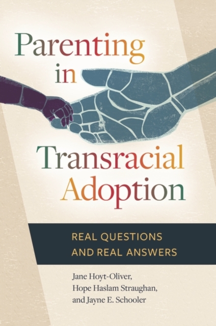 Parenting in Transracial Adoption : Real Questions and Real Answers, Hardback Book