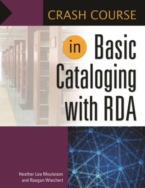 Crash Course in Basic Cataloging with RDA, Paperback / softback Book