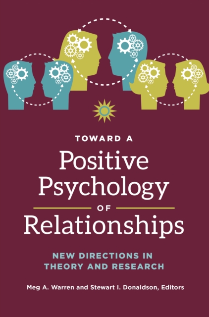 Toward a Positive Psychology of Relationships : New Directions in Theory and Research, EPUB eBook