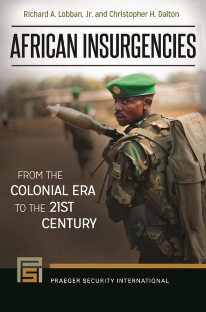 African Insurgencies : From the Colonial Era to the 21st Century, Hardback Book