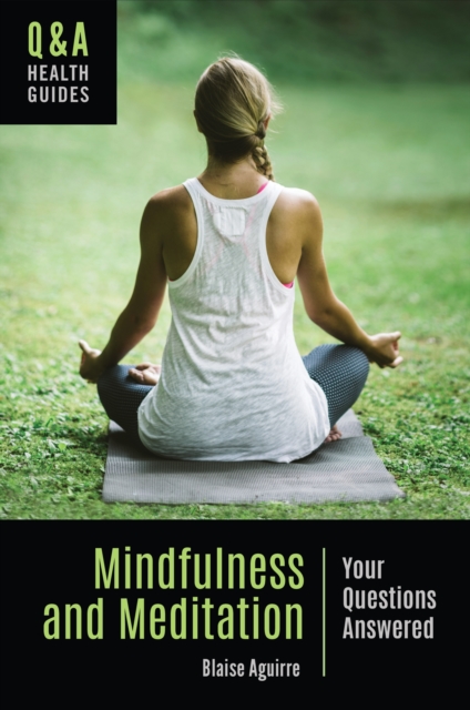 Mindfulness and Meditation : Your Questions Answered, EPUB eBook