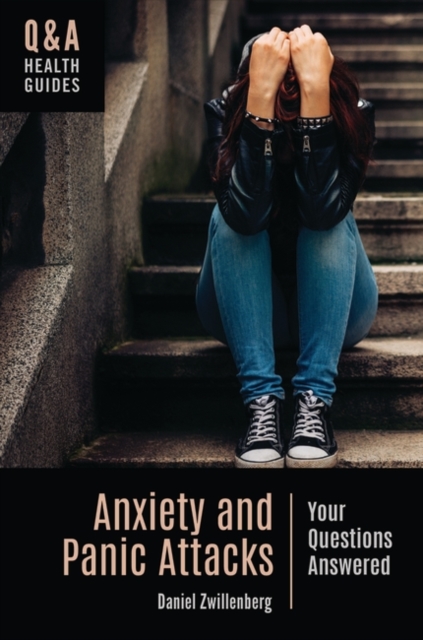 Anxiety and Panic Attacks : Your Questions Answered, Hardback Book