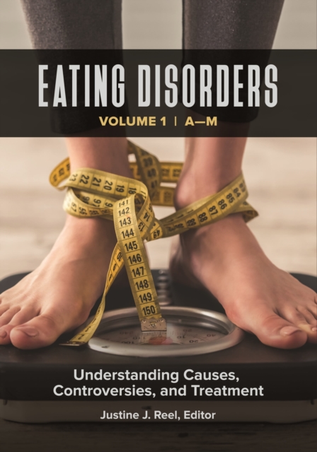 Eating Disorders : Understanding Causes, Controversies, and Treatment [2 volumes], Multiple-component retail product Book
