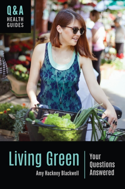 Living Green : Your Questions Answered, Hardback Book