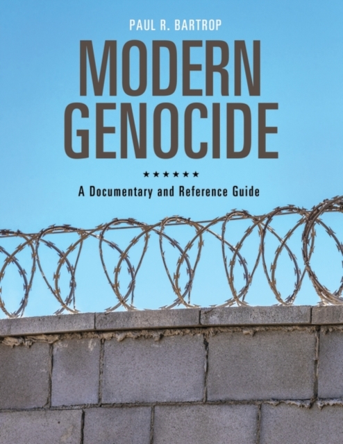 Modern Genocide : A Documentary and Reference Guide, Hardback Book