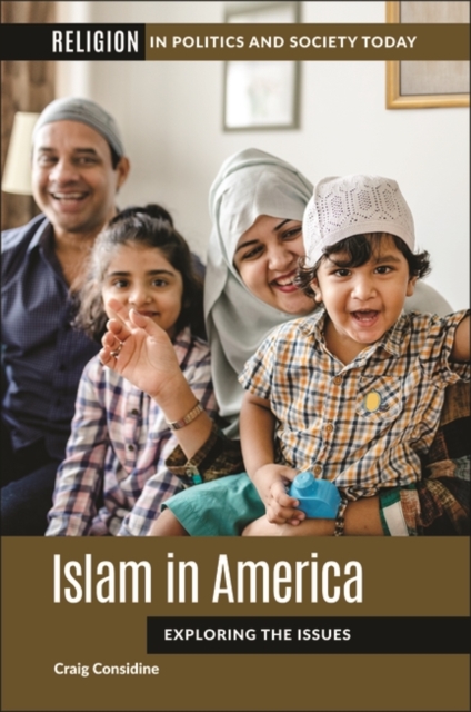 Islam in America : Exploring the Issues, Hardback Book