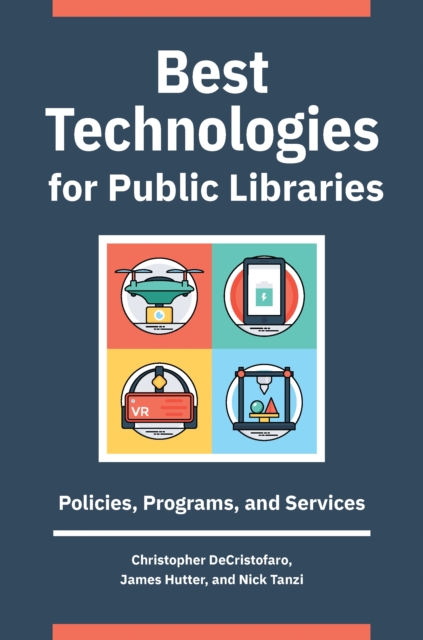 Best Technologies for Public Libraries : Policies, Programs, and Services, EPUB eBook