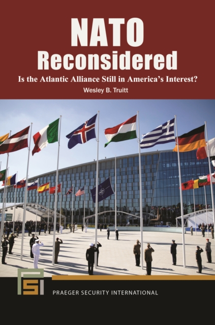 NATO Reconsidered : Is the Atlantic Alliance Still in America's Interest?, EPUB eBook