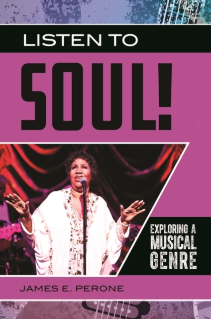 Listen to Soul! : Exploring a Musical Genre, Hardback Book