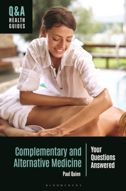 Complementary and Alternative Medicine : Your Questions Answered, Hardback Book