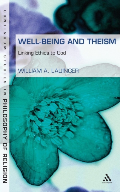 Well-Being and Theism : Linking Ethics to God, Hardback Book
