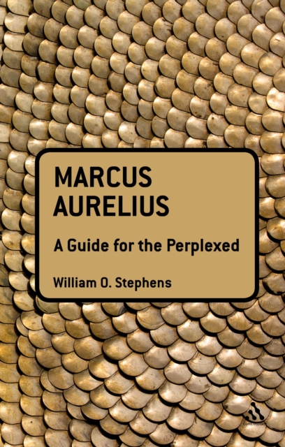Marcus Aurelius: A Guide for the Perplexed, EPUB eBook