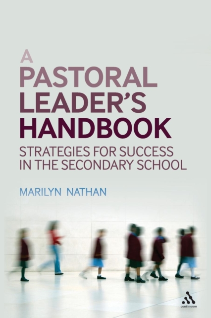 A Pastoral Leader's Handbook : Strategies for Success in the Secondary School, Paperback / softback Book