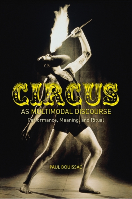 Circus as Multimodal Discourse : Performance, Meaning, and Ritual, PDF eBook