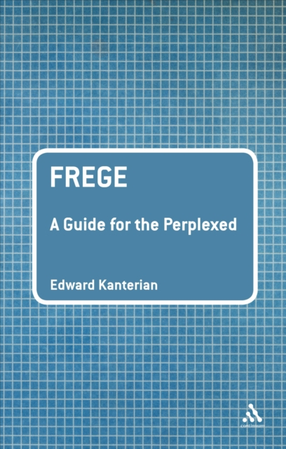 Frege: A Guide for the Perplexed, EPUB eBook
