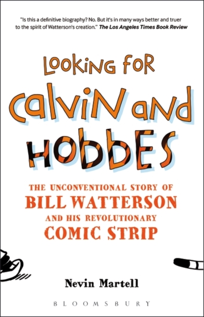 Looking for Calvin and Hobbes : The Unconventional Story of Bill Watterson and his Revolutionary Comic Strip, Paperback / softback Book