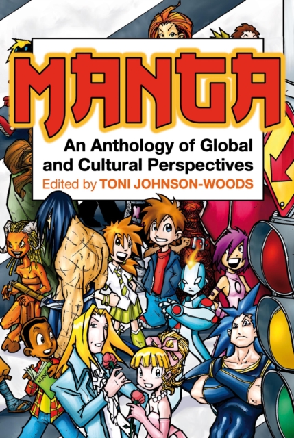 Manga : An Anthology of Global and Cultural Perspectives, PDF eBook