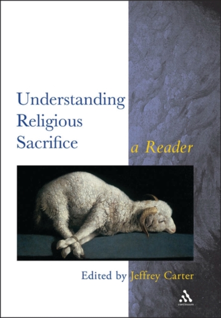 Understanding Religious Sacrifice : A Reader, PDF eBook