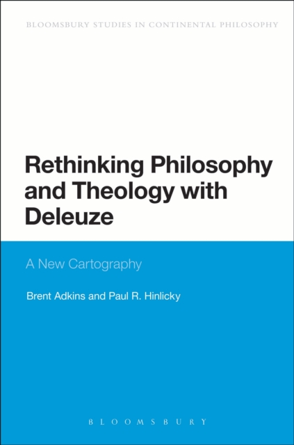 Rethinking Philosophy and Theology with Deleuze : A New Cartography, EPUB eBook