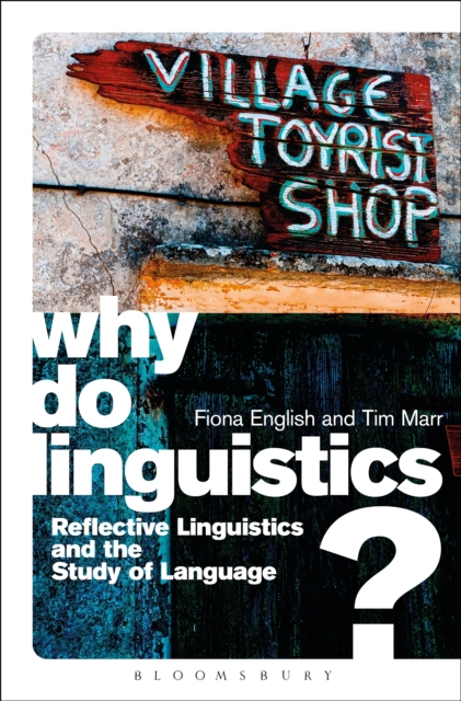 Why Do Linguistics? : Reflective Linguistics and the Study of Language, PDF eBook