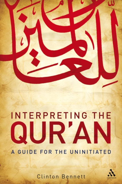 Interpreting the Qur'an : A Guide for the Uninitiated, PDF eBook