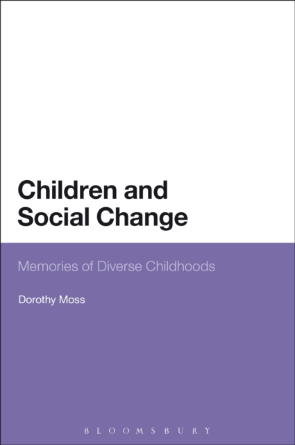 Children and Social Change : Memories of Diverse Childhoods, PDF eBook