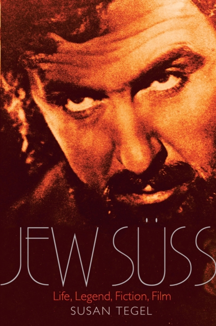 Jew Suss : Life, Legend, Fiction, Film, EPUB eBook