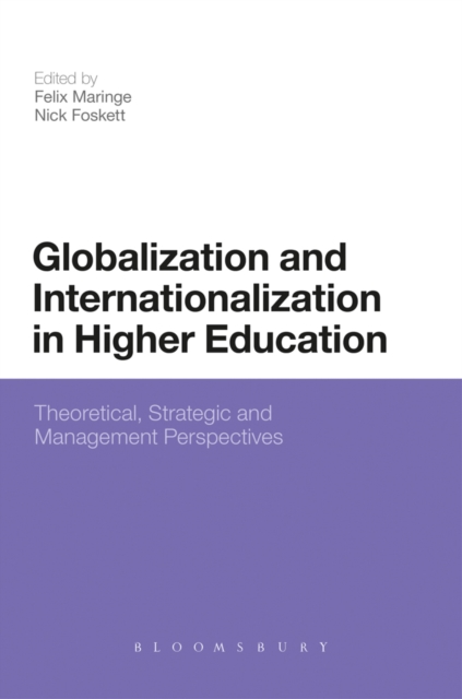 Globalization and Internationalization in Higher Education : Theoretical, Strategic and Management Perspectives, EPUB eBook
