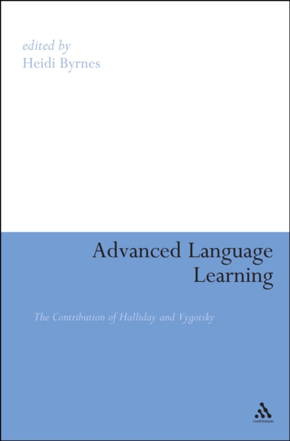 Advanced Language Learning : The Contribution of Halliday and Vygotsky, PDF eBook