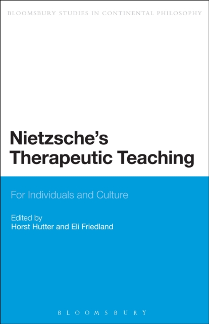 Nietzsche's Therapeutic Teaching : For Individuals and Culture, Hardback Book