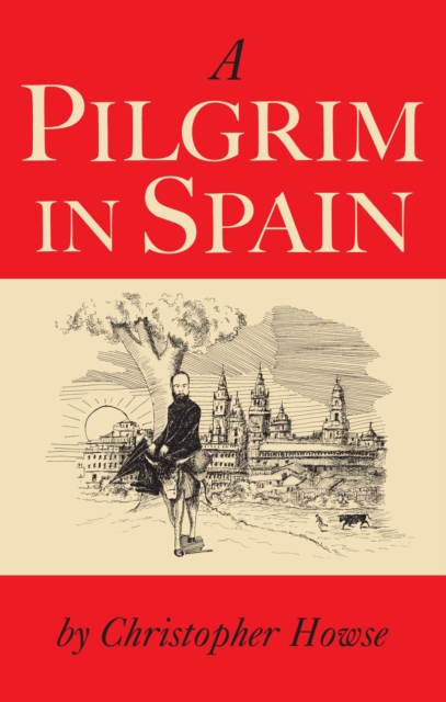 A Pilgrim in Spain, PDF eBook