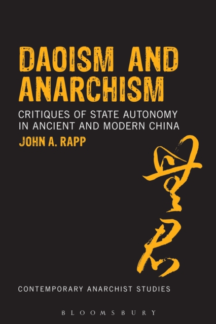 Daoism and Anarchism : Critiques of State Autonomy in Ancient and Modern China, EPUB eBook