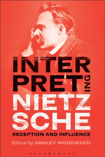 Interpreting Nietzsche : Reception and Influence, PDF eBook