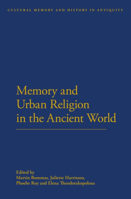 Memory and Urban Religion in the Ancient World, PDF eBook