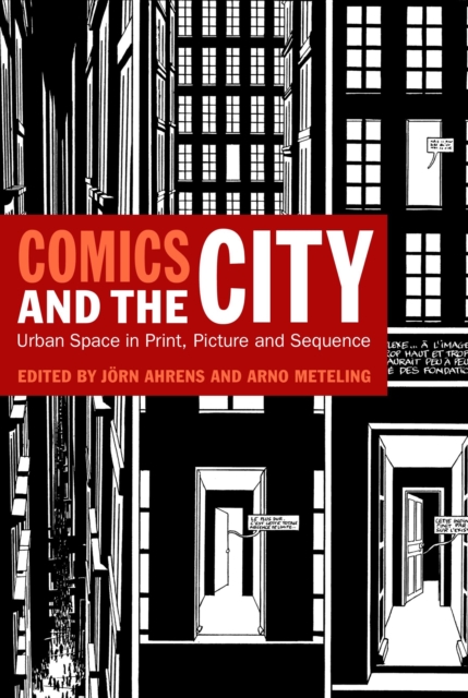 Comics and the City : Urban Space in Print, Picture and Sequence, PDF eBook