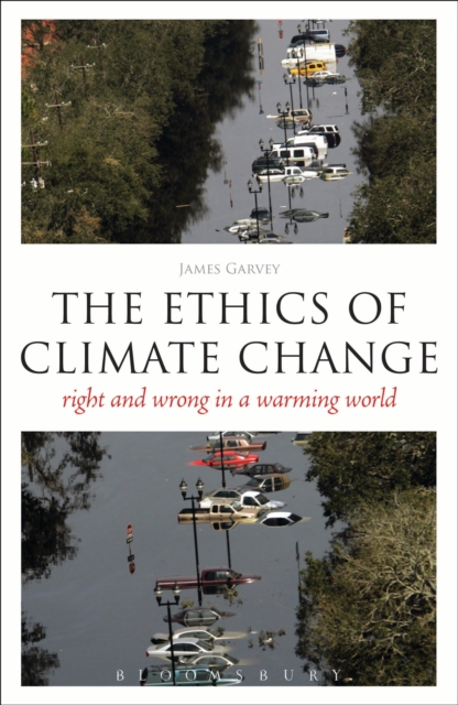 The Ethics of Climate Change : Right and Wrong in a Warming World, EPUB eBook