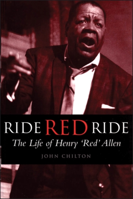 Ride, Red, Ride : The Life of Henry 'Red' Allen, PDF eBook