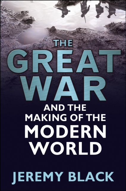The Great War and the Making of the Modern World, EPUB eBook
