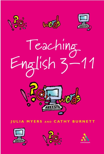 Teaching English 3-11 : The Essential Guide for Teachers, PDF eBook